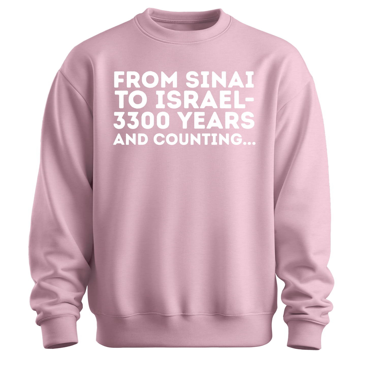 From Sinai To Israel Sweatshirt
