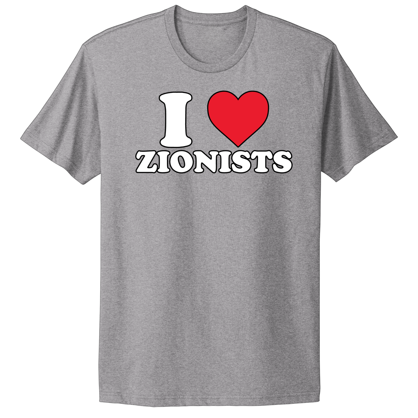 I Love Zionists T-shirt