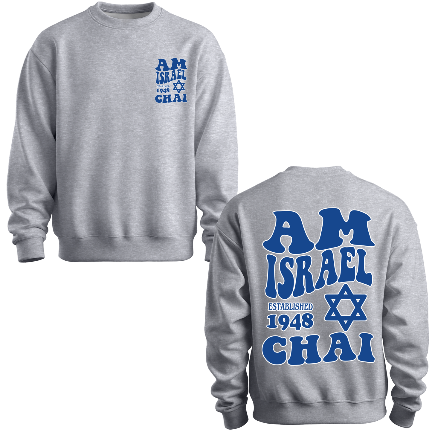 Am Israel Chai Sweatshirt