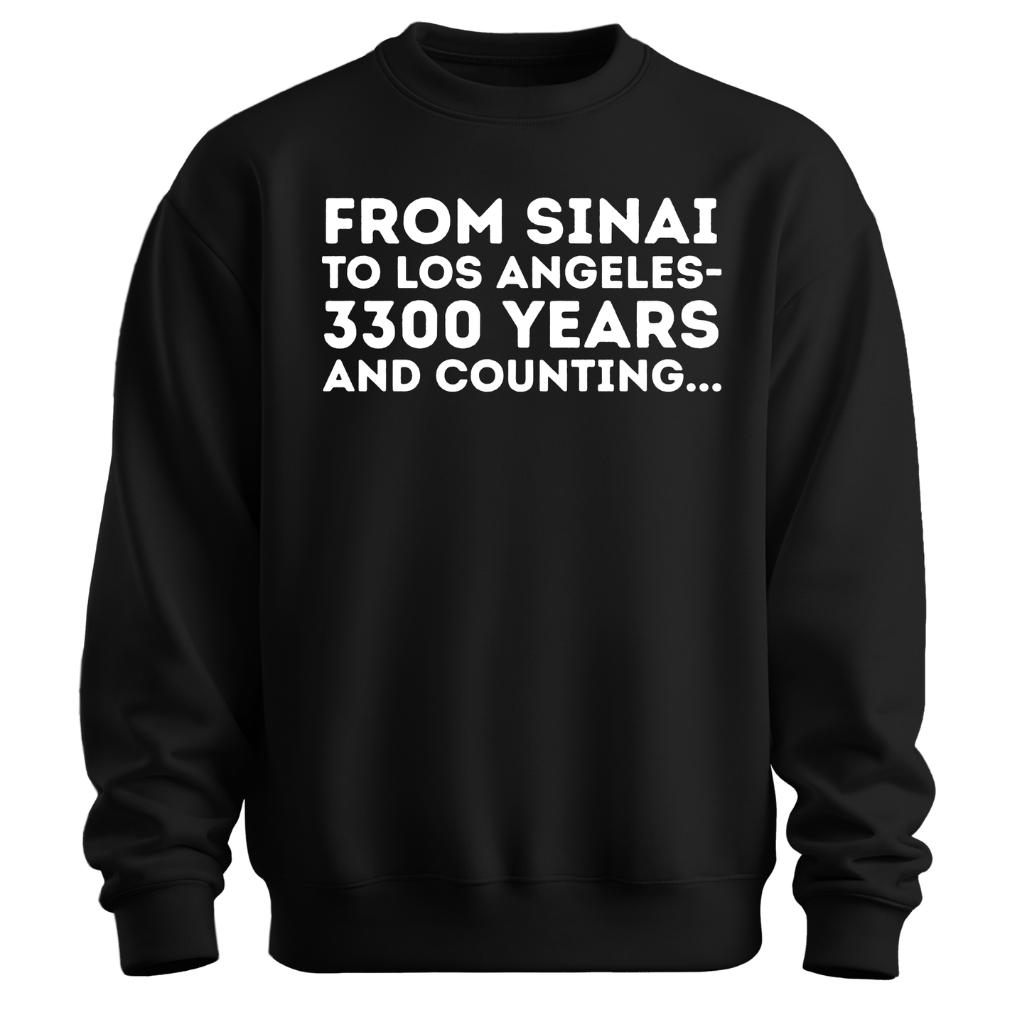 From Sinai To Los Angeles Sweatshirt