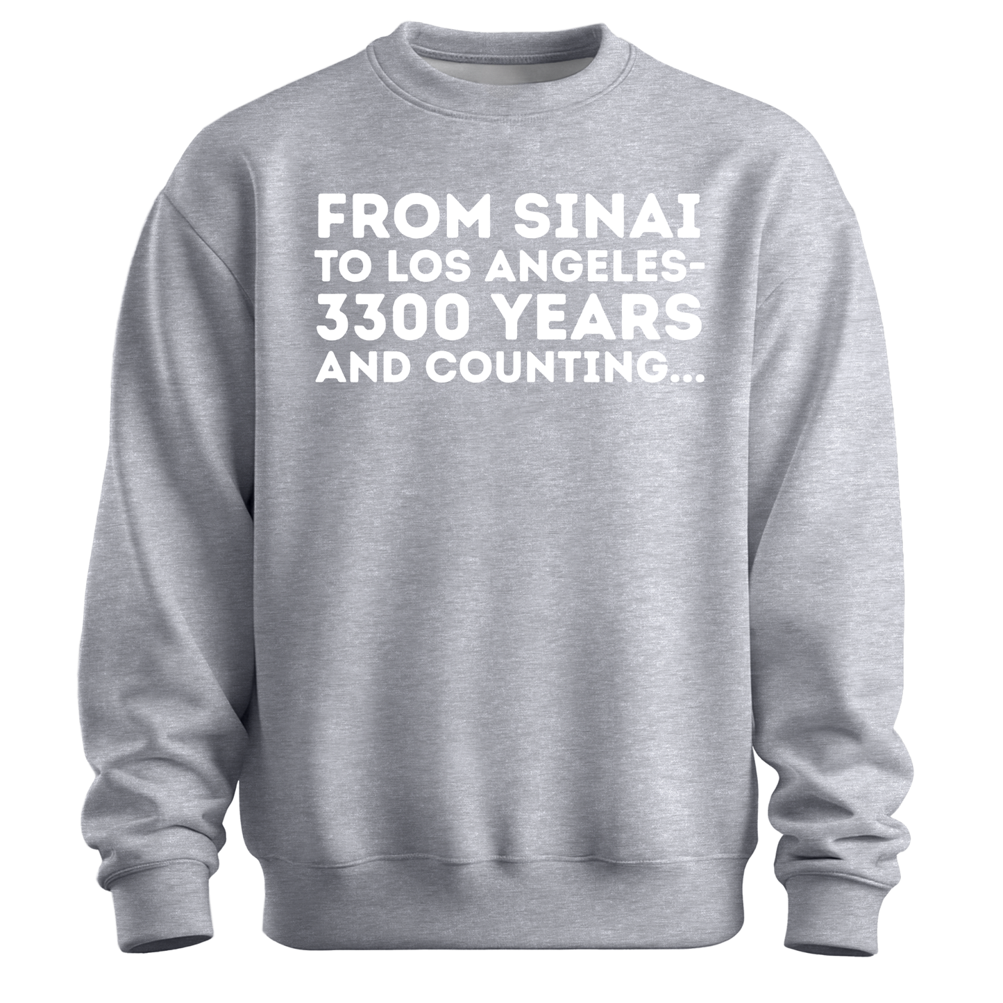 From Sinai To Los Angeles Sweatshirt