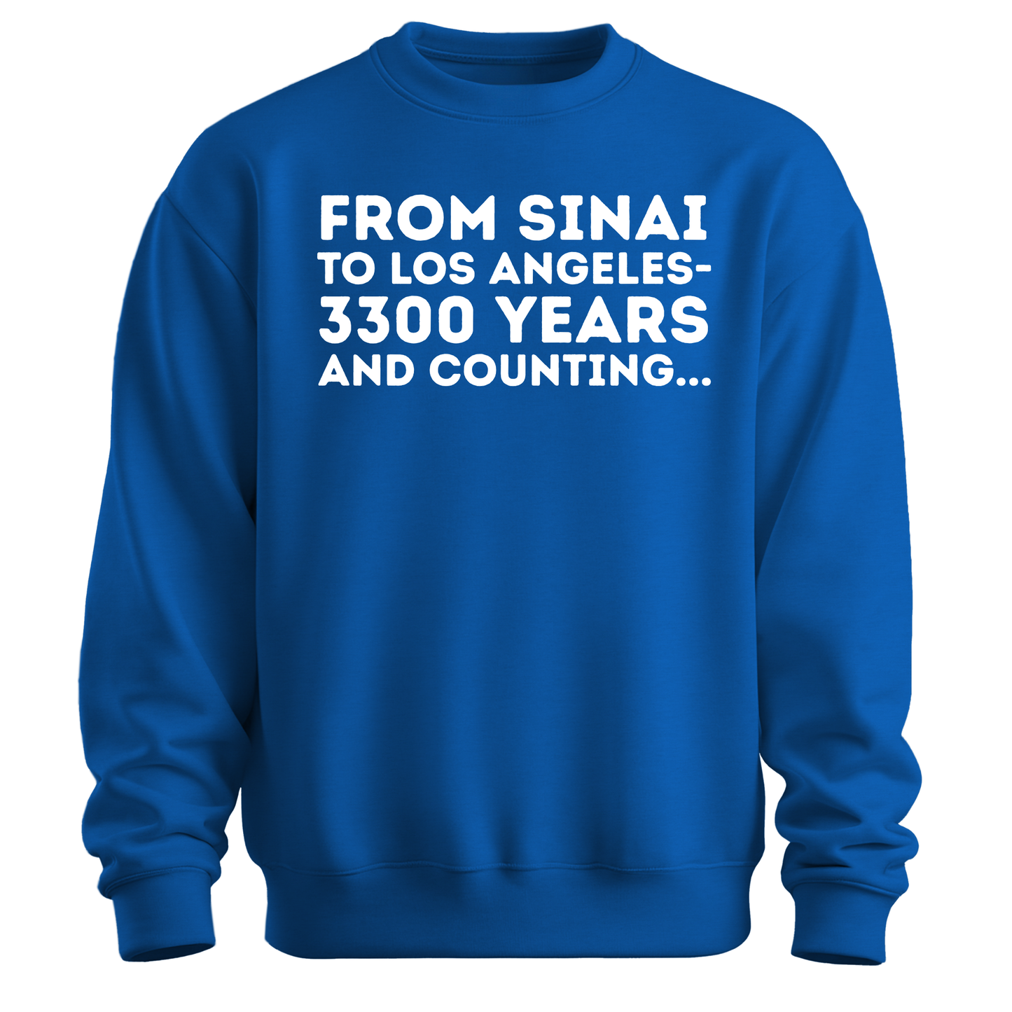 From Sinai To Los Angeles Sweatshirt