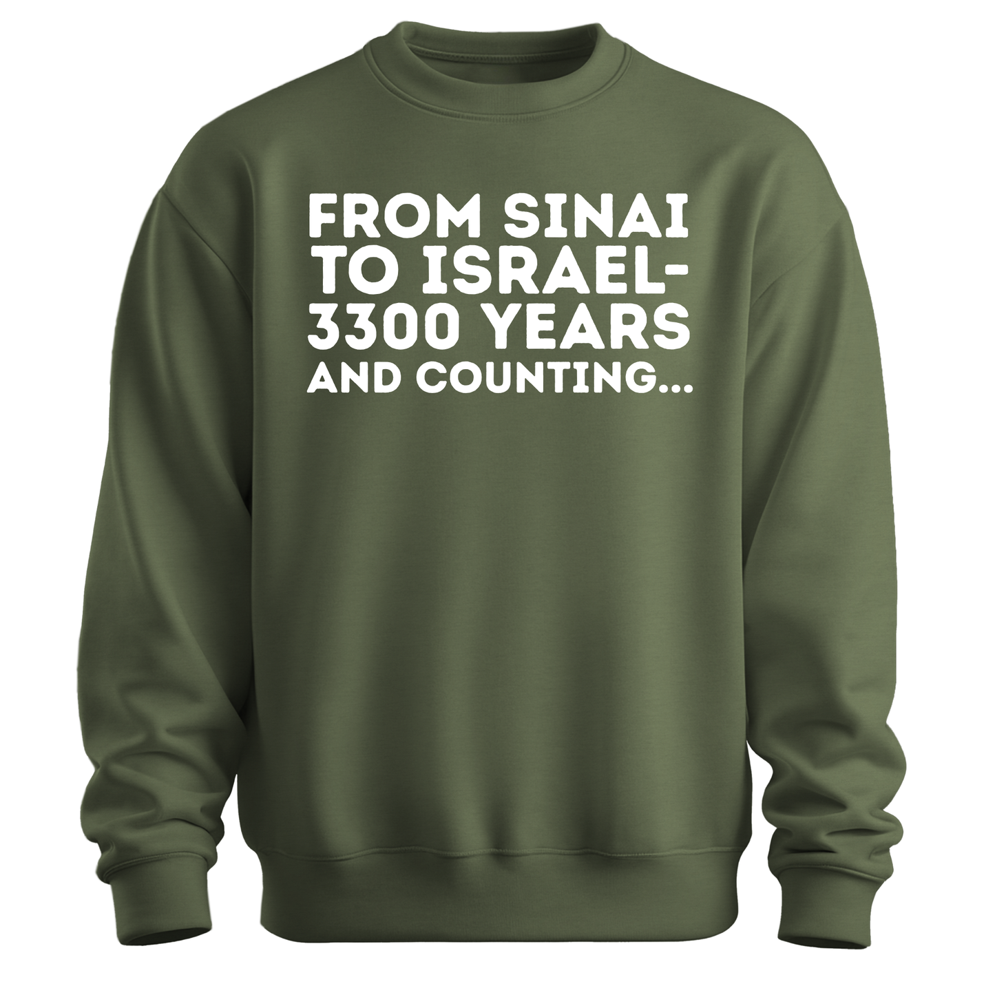 From Sinai To Israel Sweatshirt