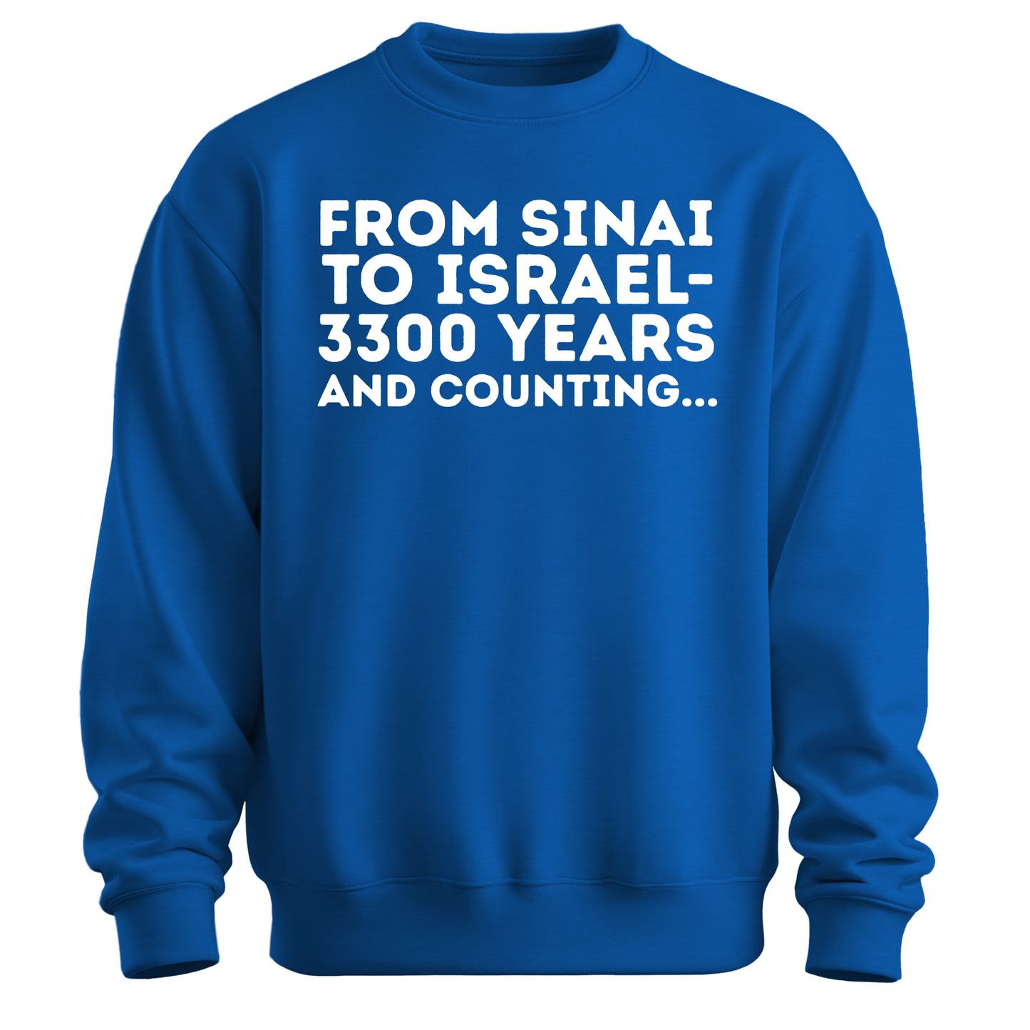 From Sinai To Israel Sweatshirt