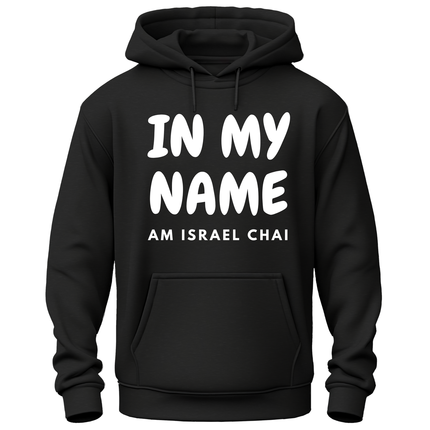In My Name Am Israel Chai Hoodie