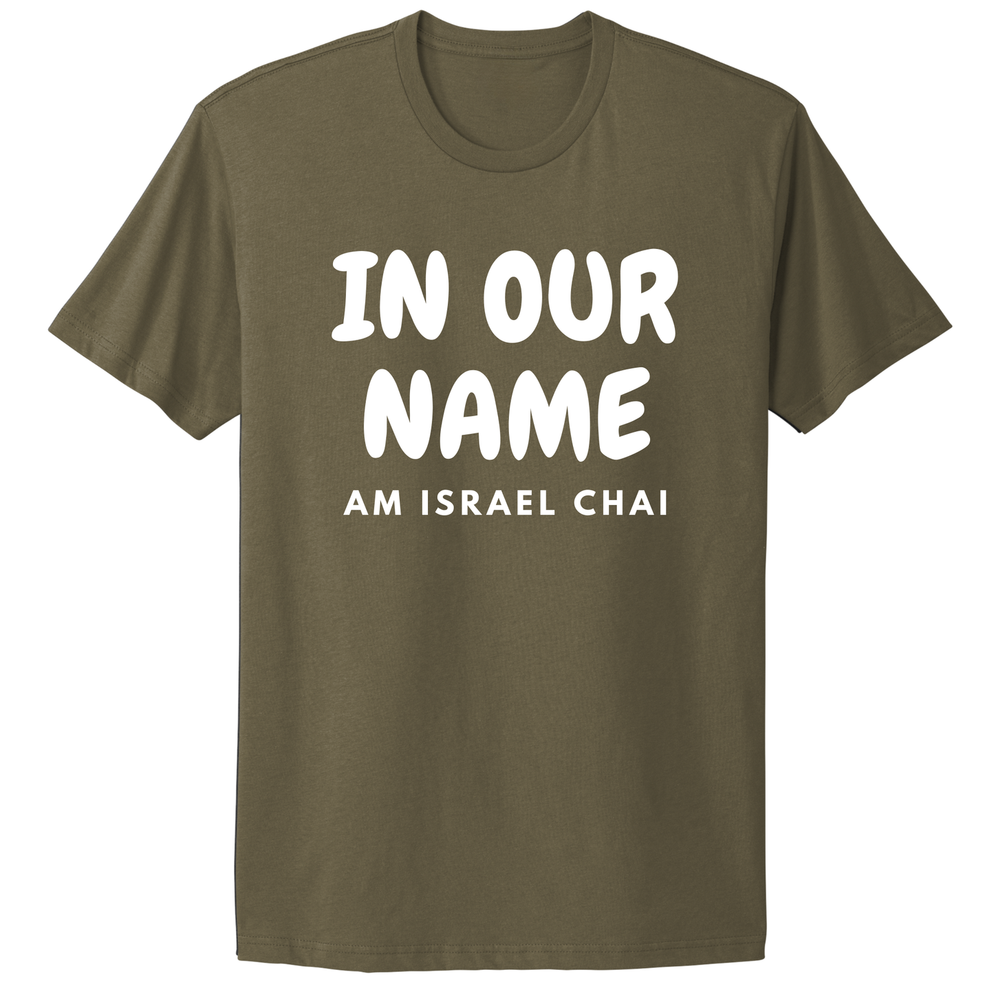 In Our Name Am Israel Chai T-shirt