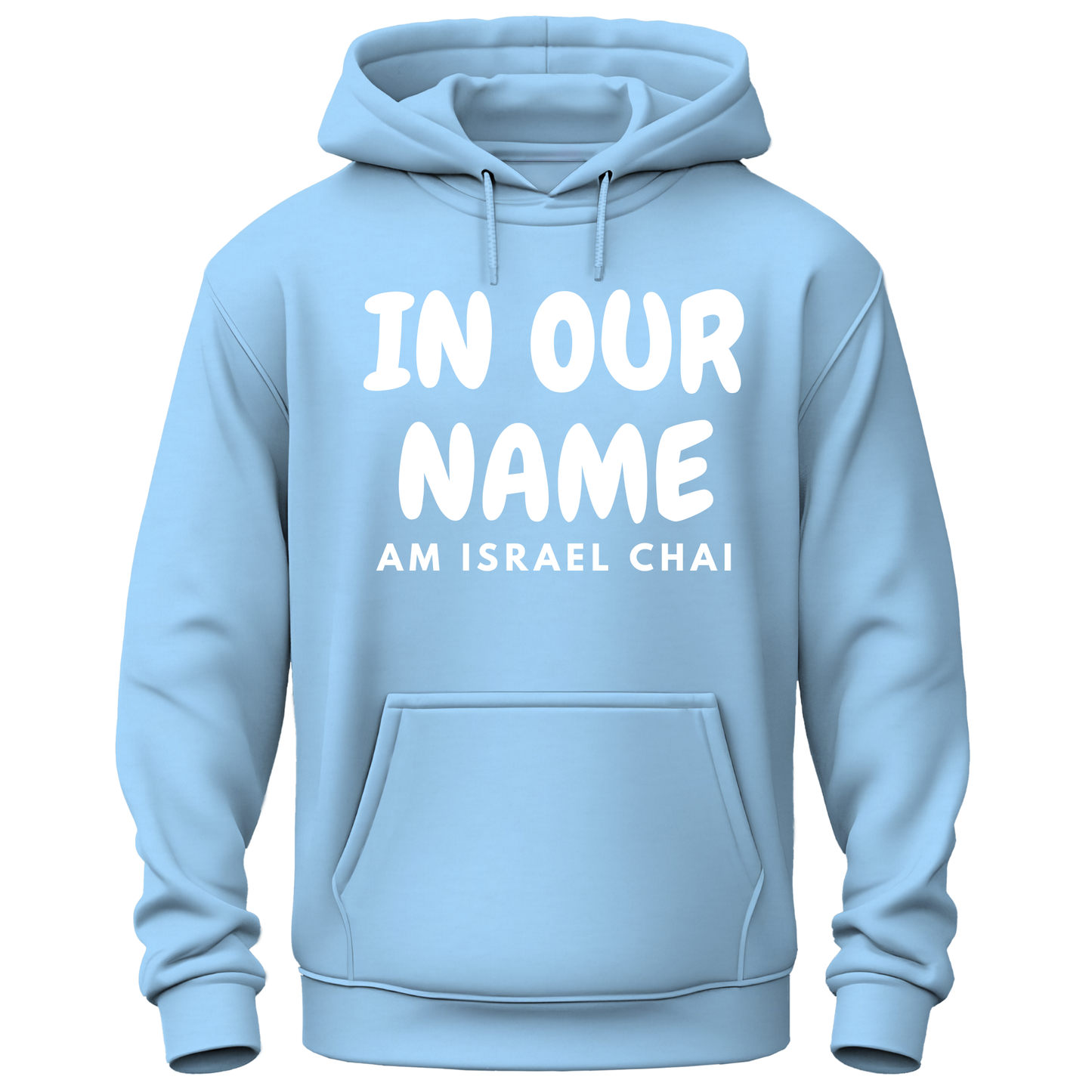 In Our Name Am Israel Chai Hoodie