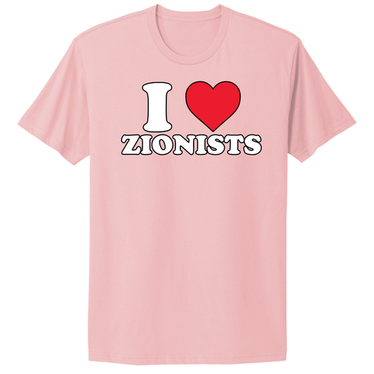 I Love Zionists T-shirt
