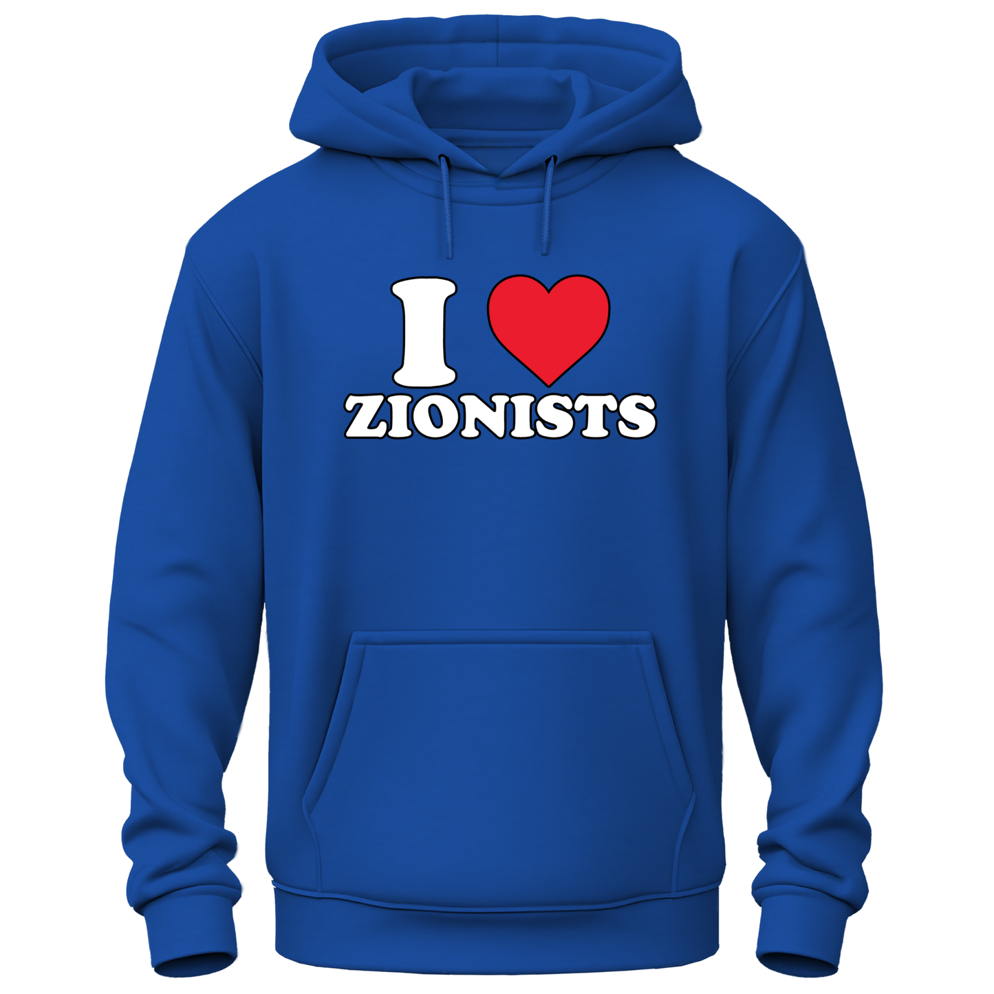 I Love Zionists Hoodie