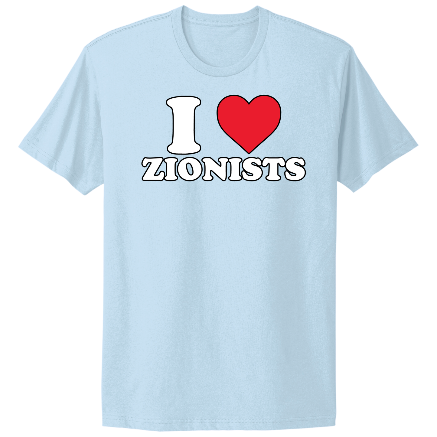I Love Zionists T-shirt