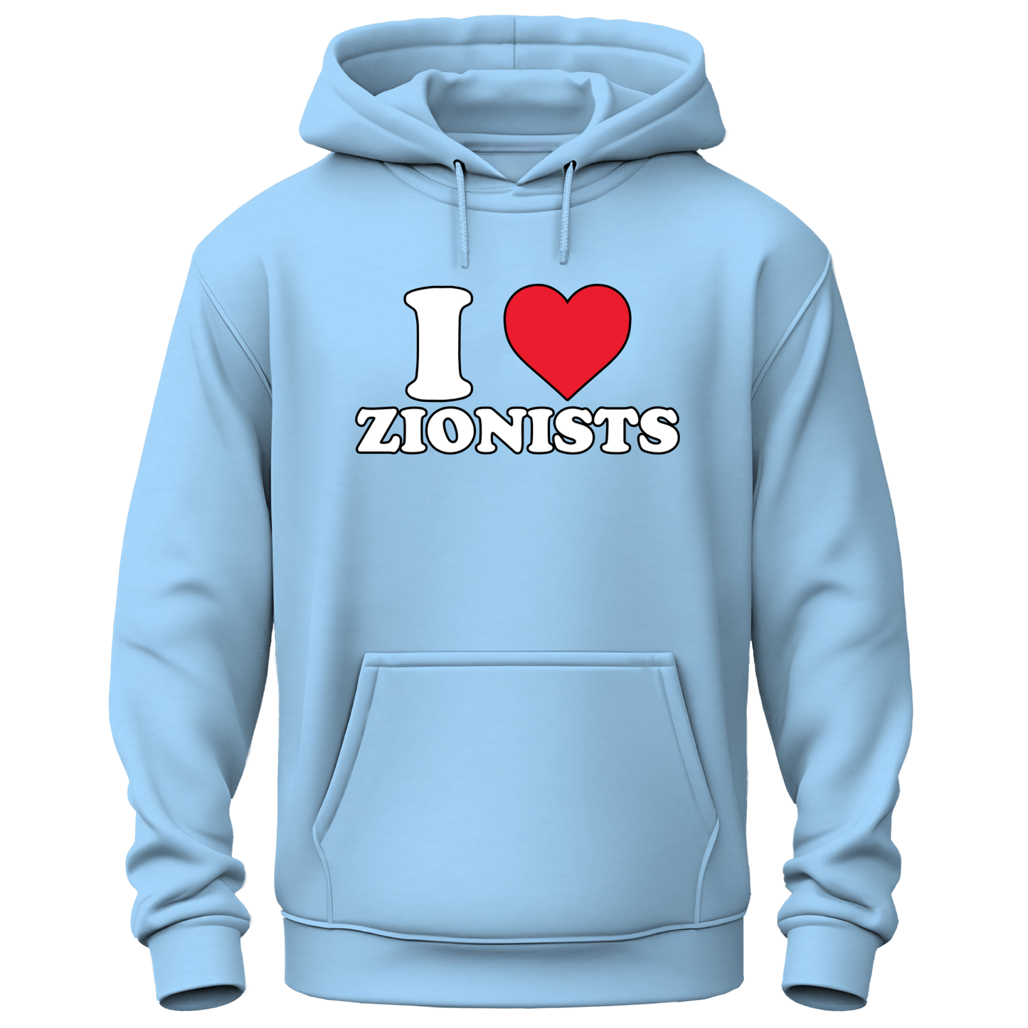I Love Zionists Hoodie