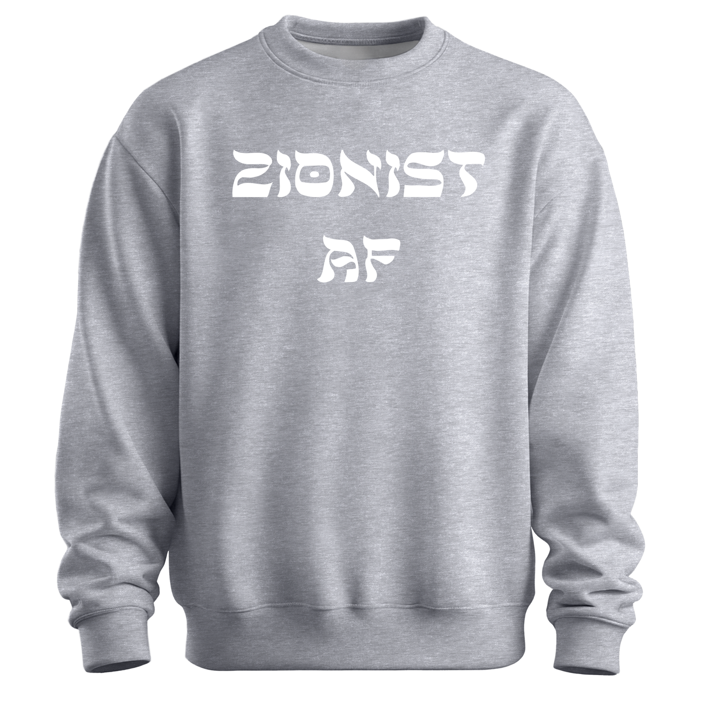 Zionist AF Sweatshirt