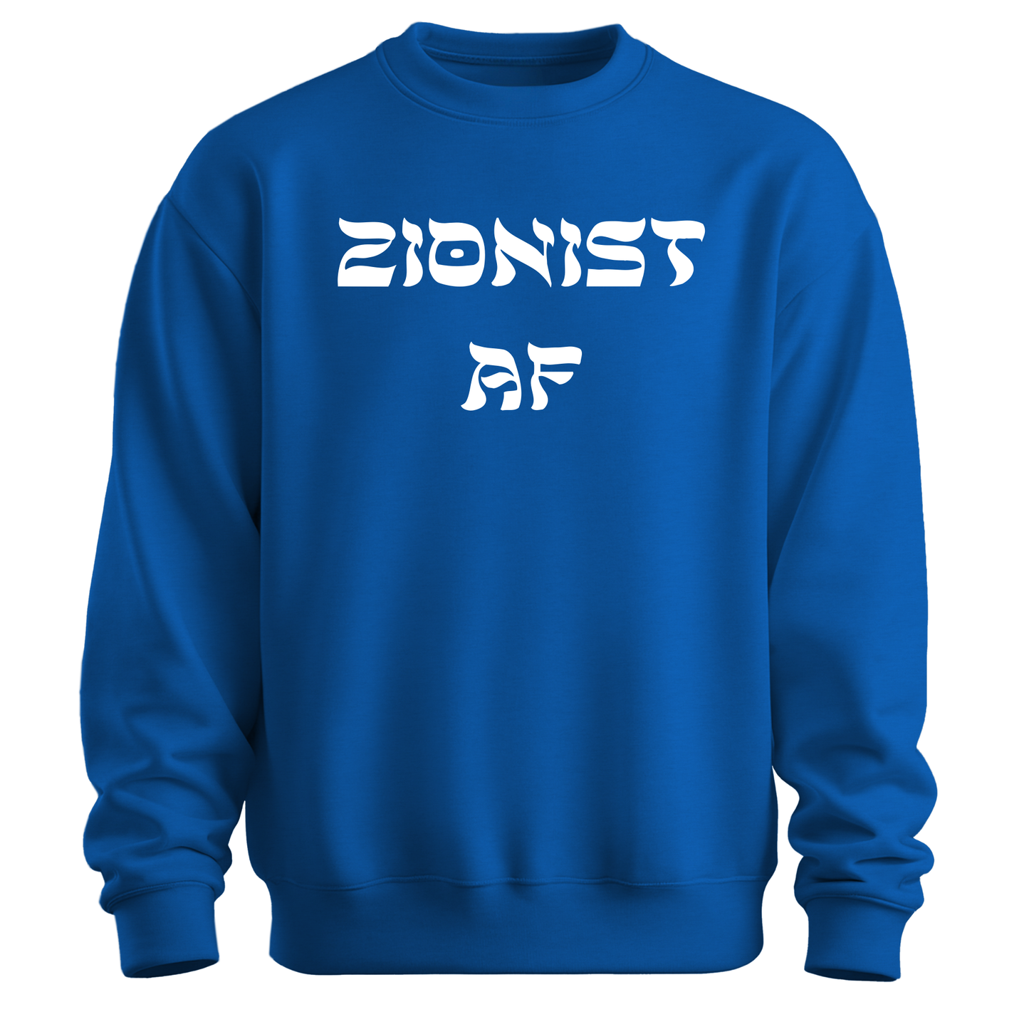 Zionist AF Sweatshirt