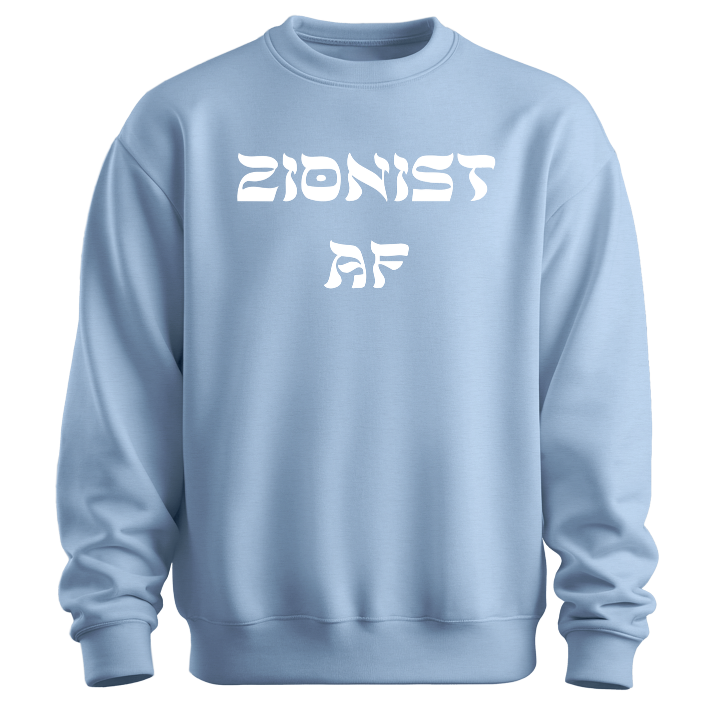 Zionist AF Sweatshirt