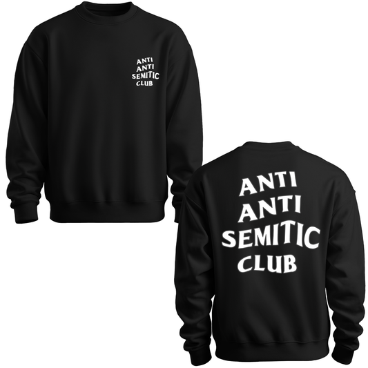Anti Anti Semitic Club Sweatshirt