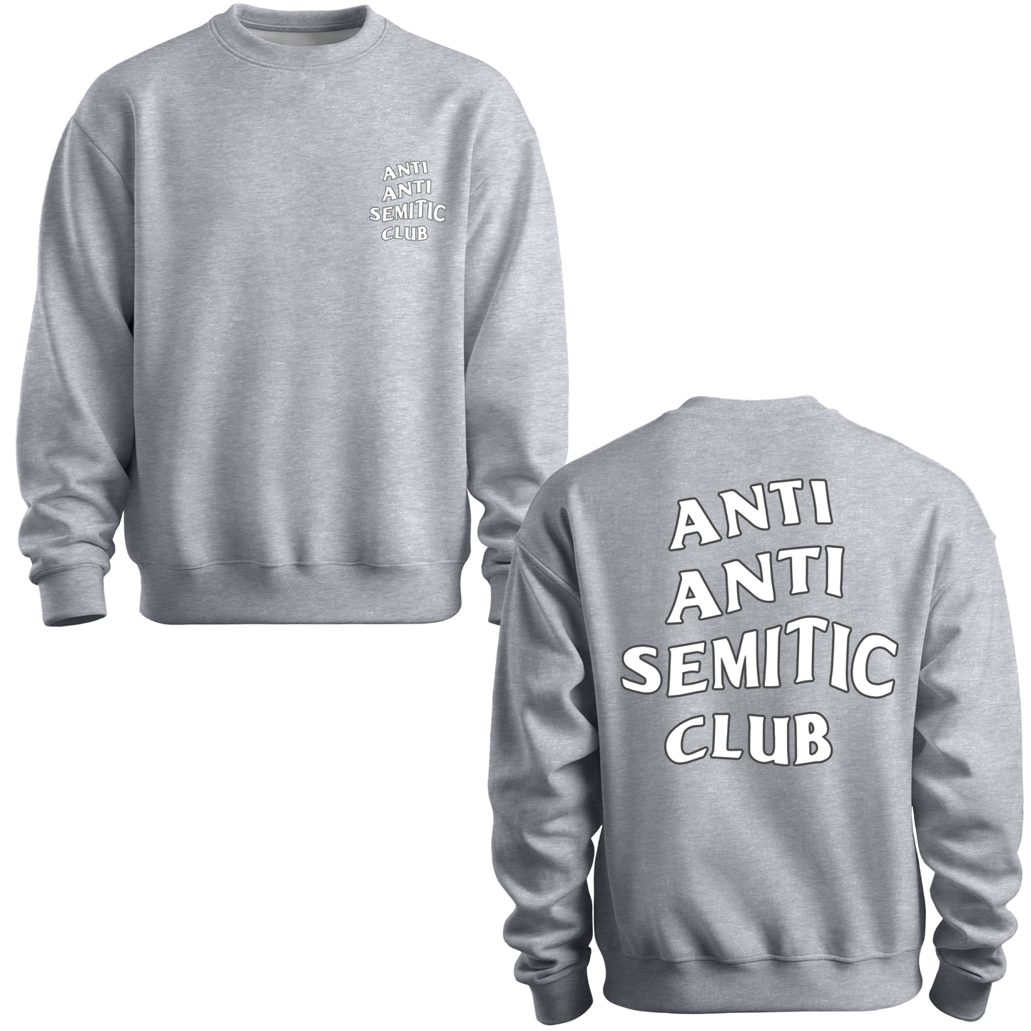 Anti Anti Semitic Club Sweatshirt