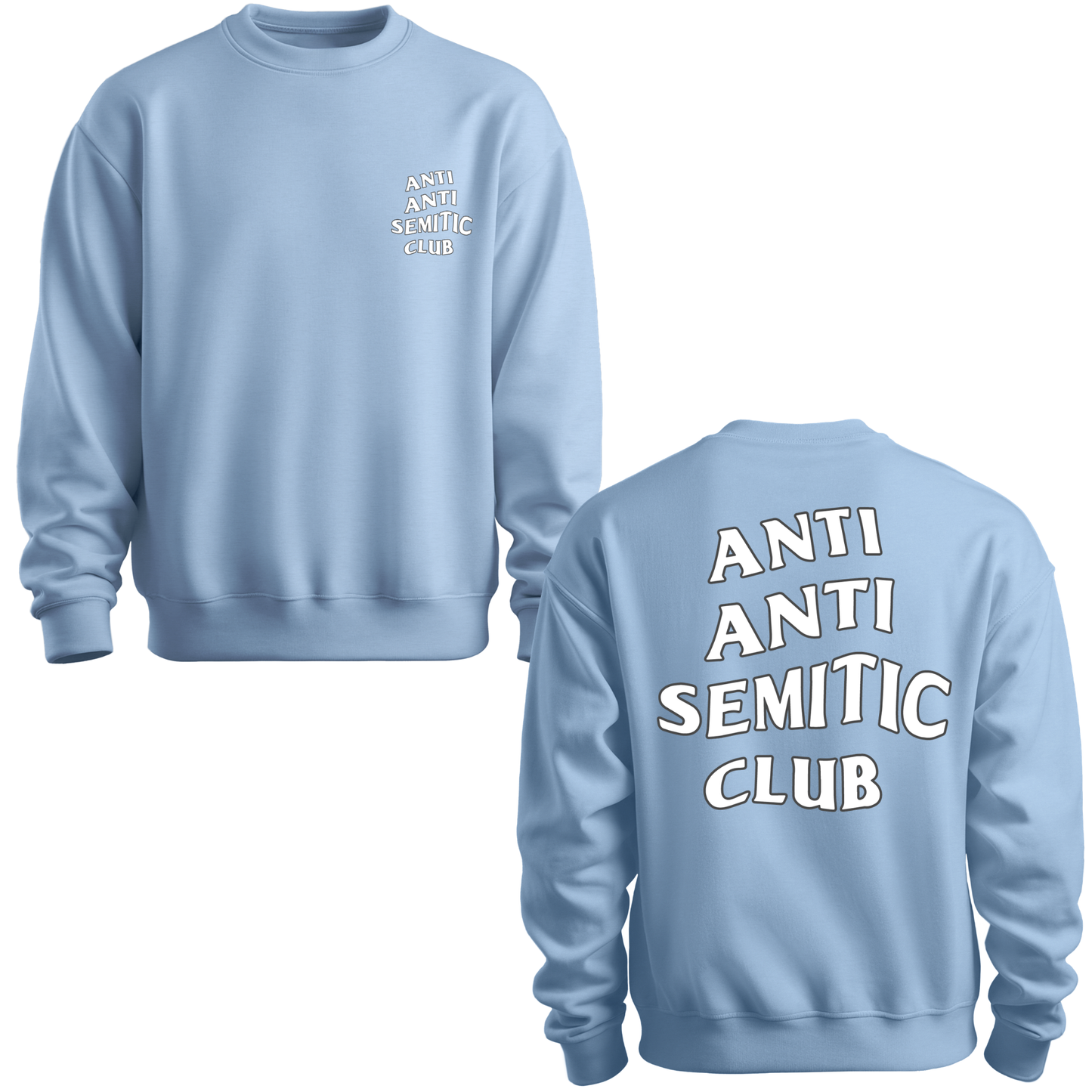 Anti Anti Semitic Club Sweatshirt