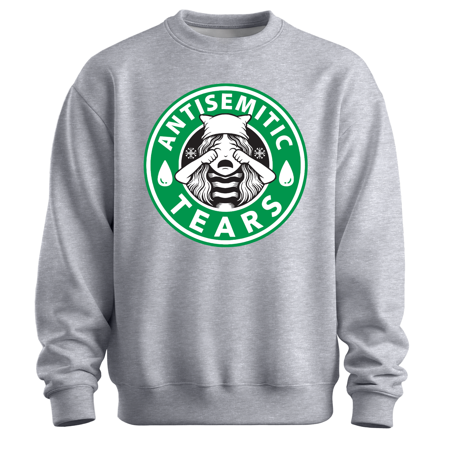Antisemitic Tears Sweatshirt
