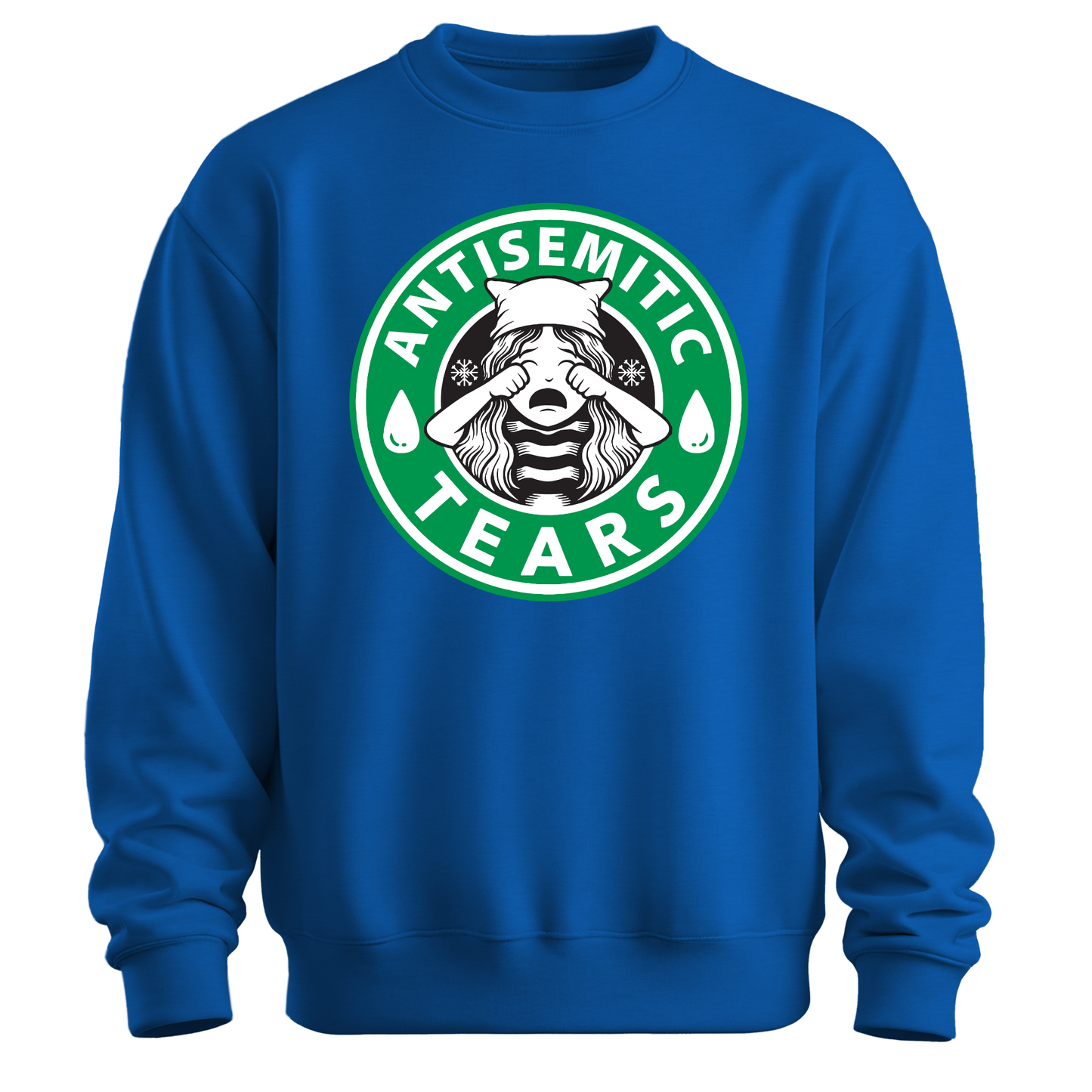 Antisemitic Tears Sweatshirt