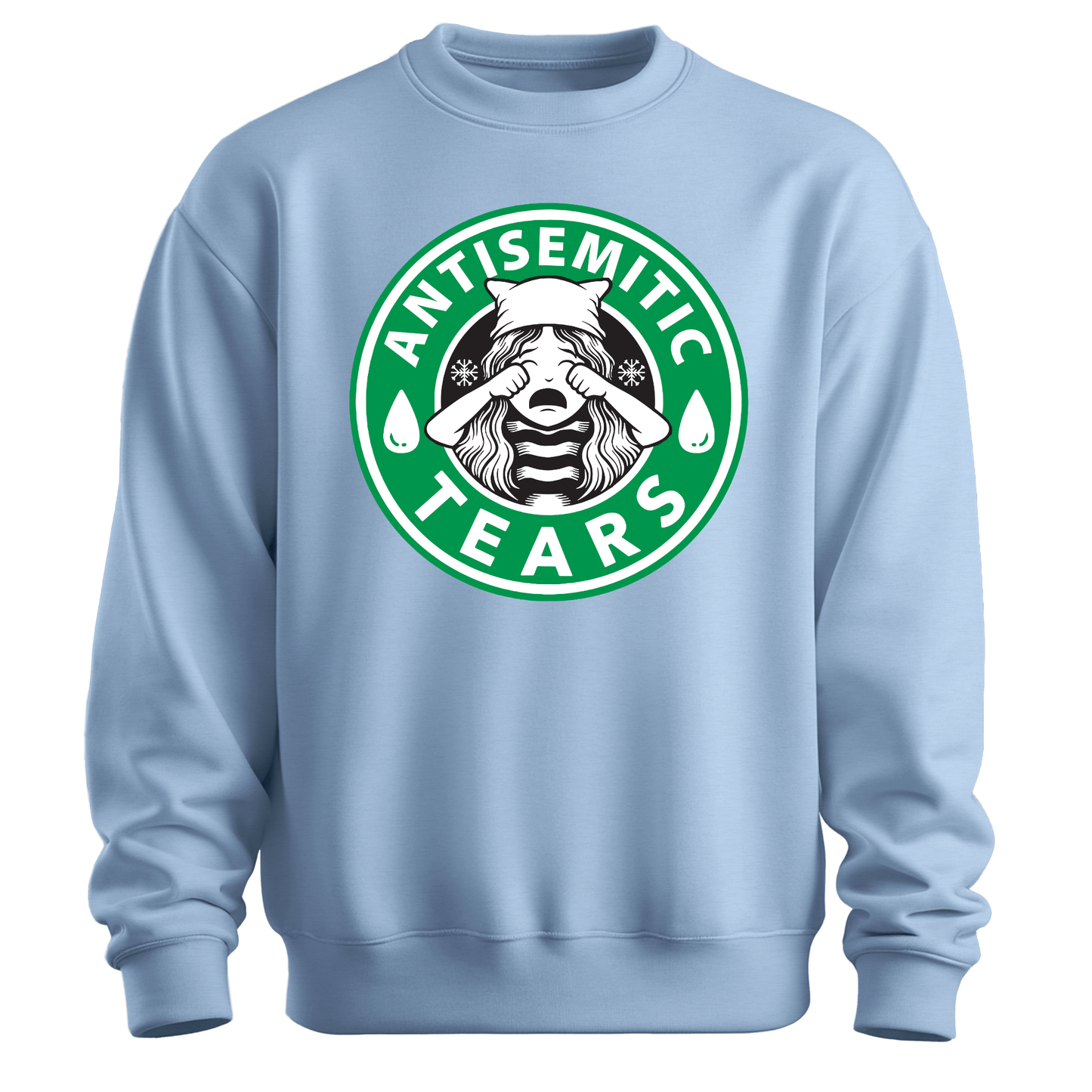 Antisemitic Tears Sweatshirt